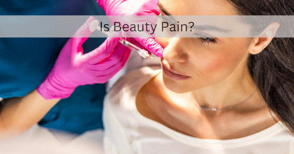 Is Beauty Pain?
